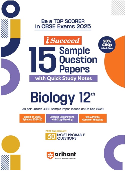 Arihant I Succeed 15 Sample Question Papers for Biology Class 12th